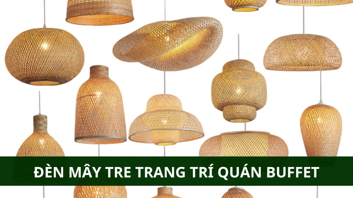 Đèn Mây Tre Trang Trí Quán Buffet Mang Đến Trải Nghiệm Ẩm Thực Độc Đáo