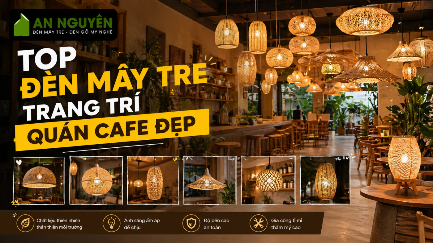 Top đèn mây tre trang trí quán cafe đẹp